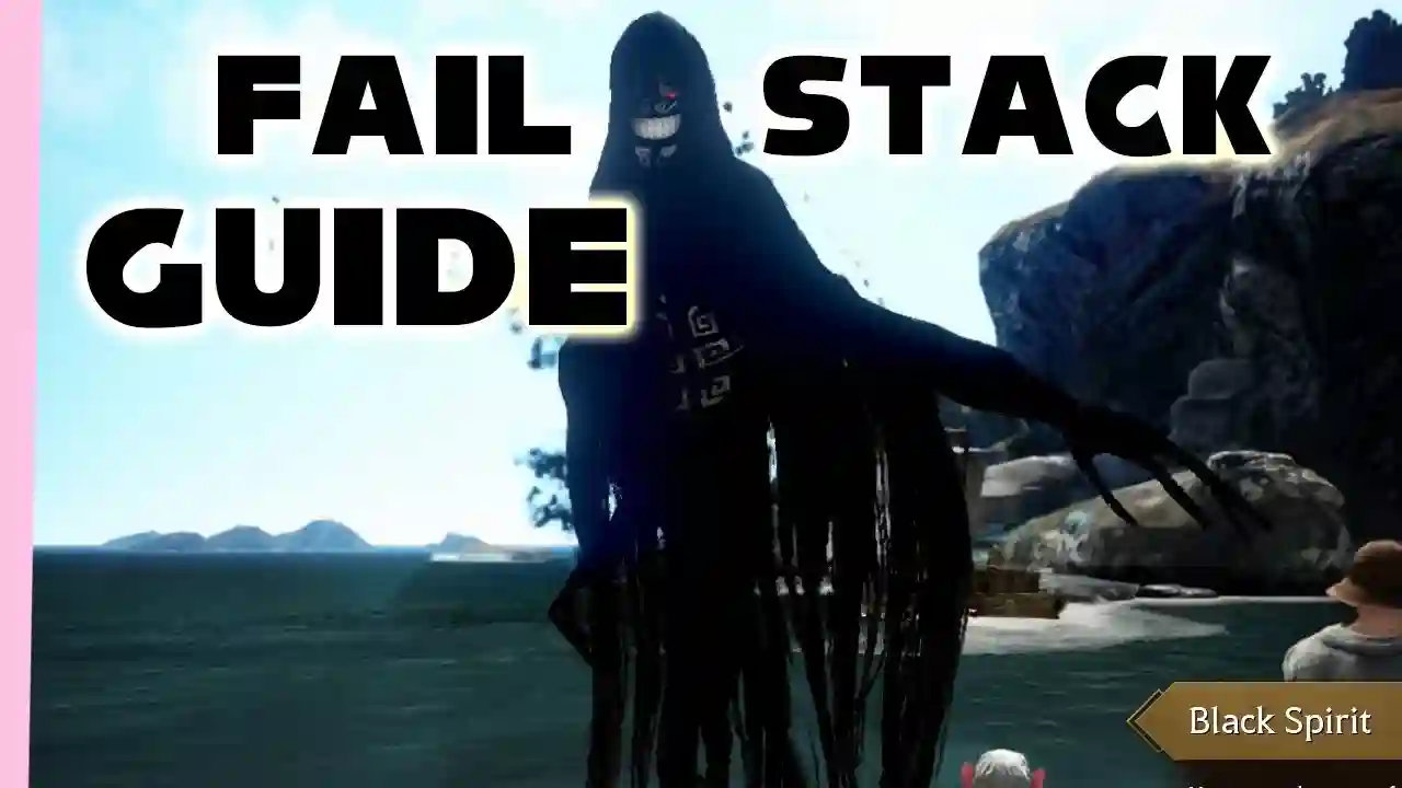 Updated Black Desert Online Failstack Guide 