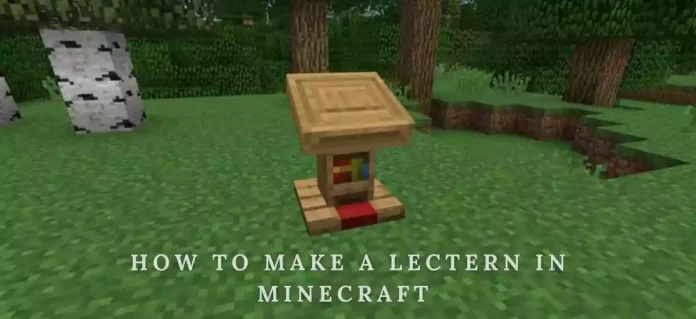 How To Make A Lectern In Minecraft