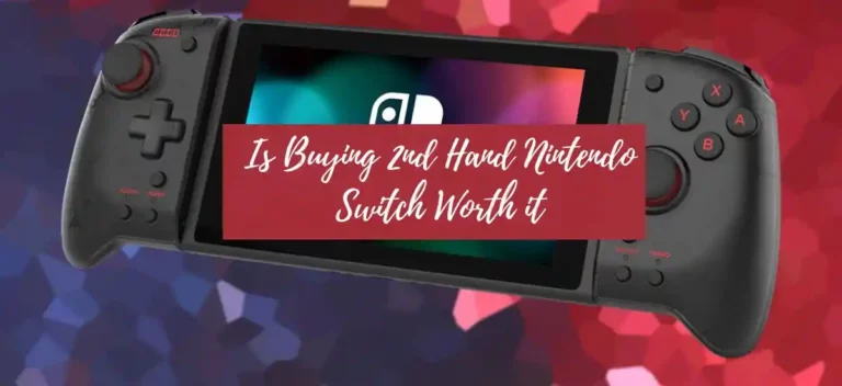 Is Buying 2nd Hand Nintendo Switch Worth it