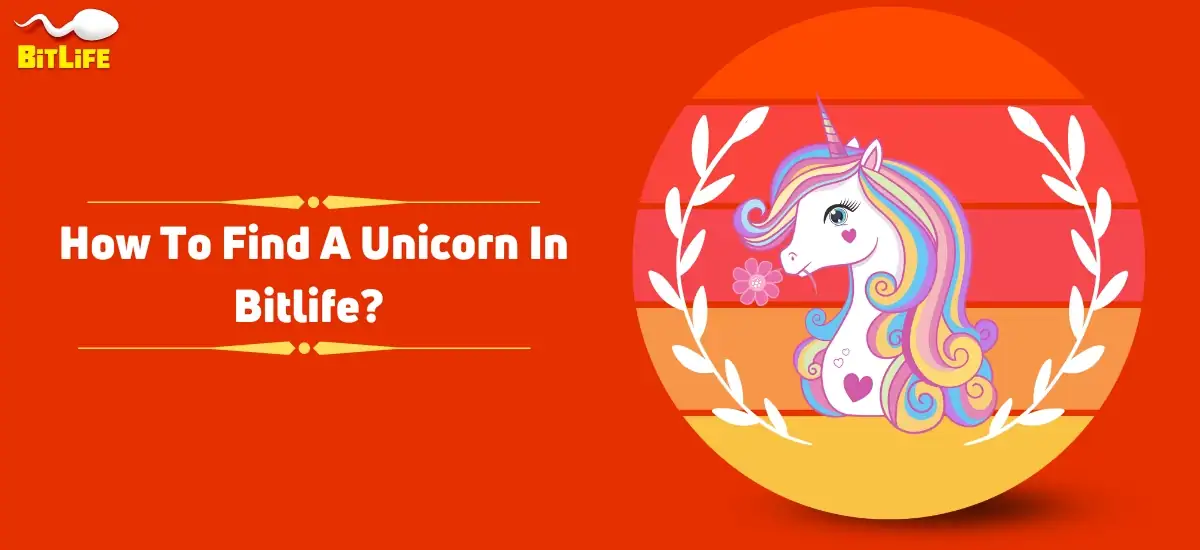 How To Find A Unicorn In Bitlife?