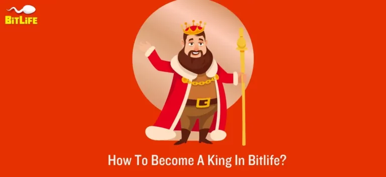 How To Become A King In Bitlife