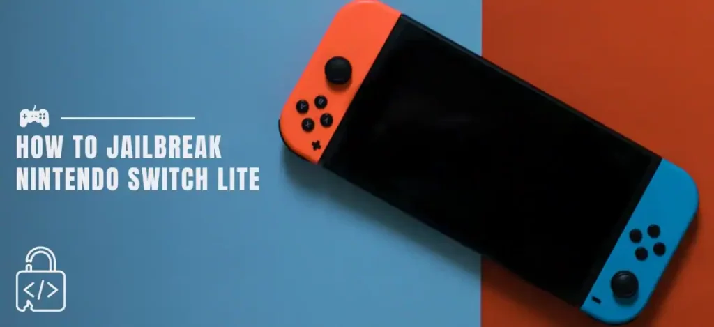 How To Jailbreak Nintendo Switch Lite