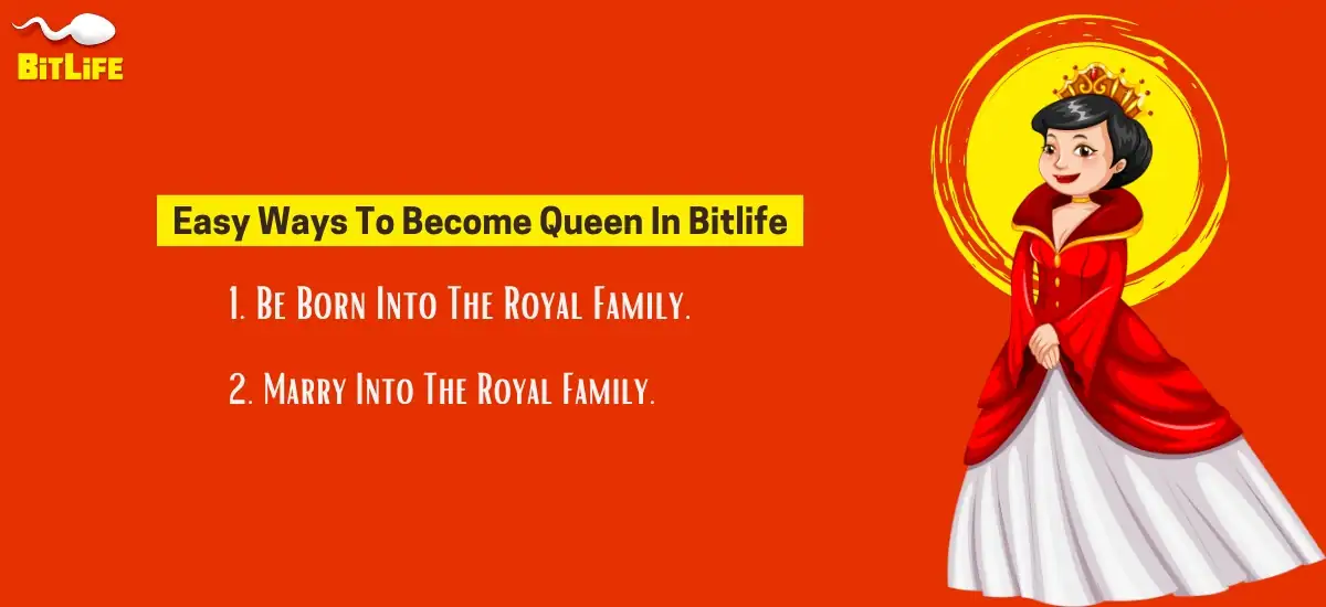 Easy Ways To Become Queen In Bitlife