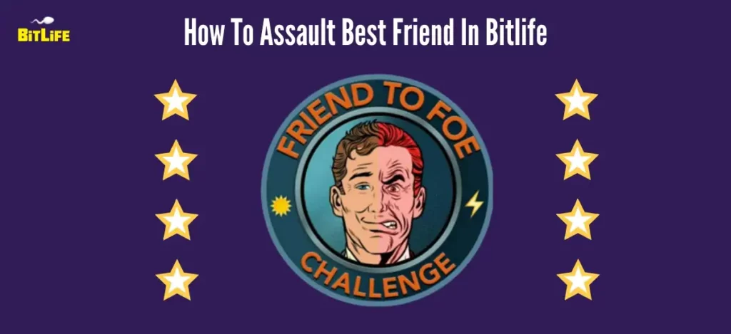 How Can You Assault A Best Friend In BitLife? 