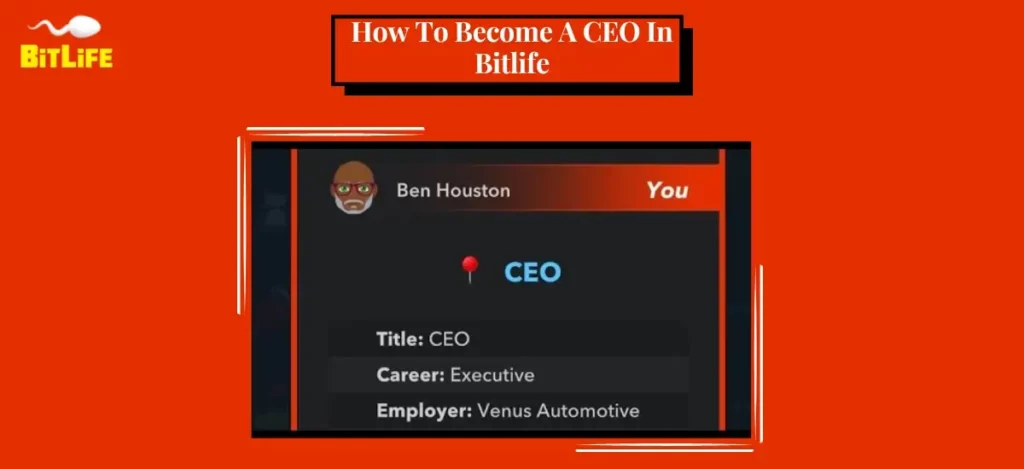 How To Become A CEO In Bitlife