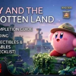 Kirby and the Forgotten Land: 100% Completion Guide, True Ending, All Collectibles & Unlockables (Full Checklist)