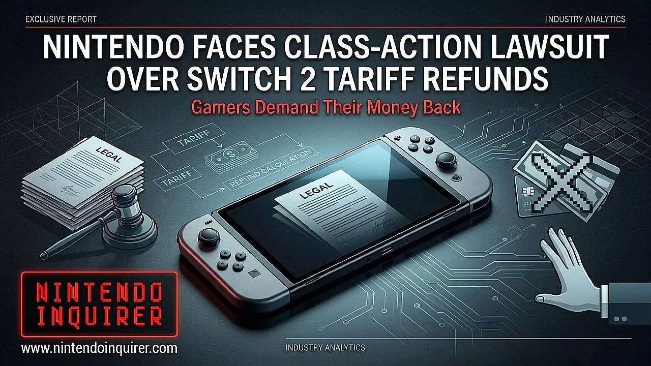 Nintendo Faces Class-Action Lawsuit Over Switch 2 Tariff Refunds: Gamers Demand Their Money Back