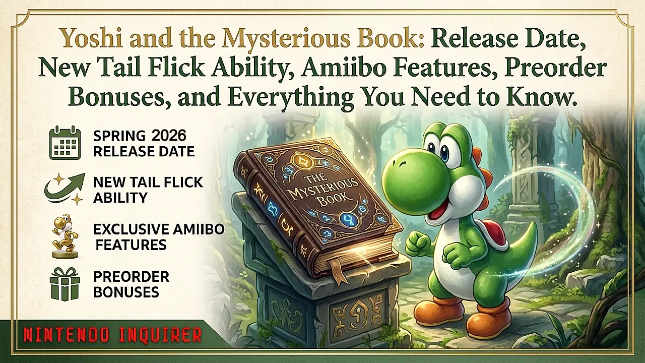 Yoshi and the Mysterious Book: Release Date, New Tail Flick Ability, Amiibo Features, Preorder Bonuses, and Everything You Need to Know