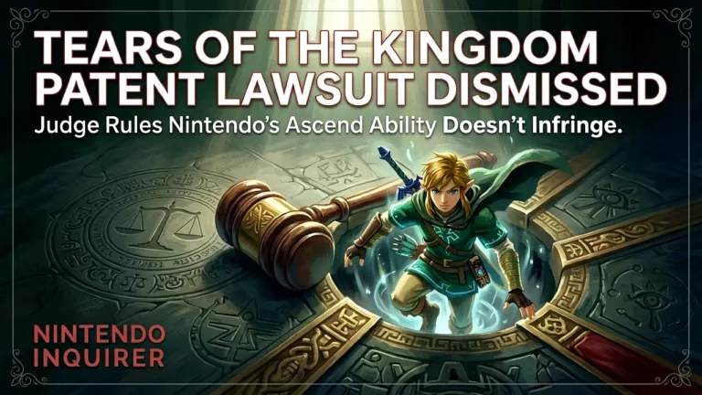 Tears of the Kingdom Patent Lawsuit Dismissed