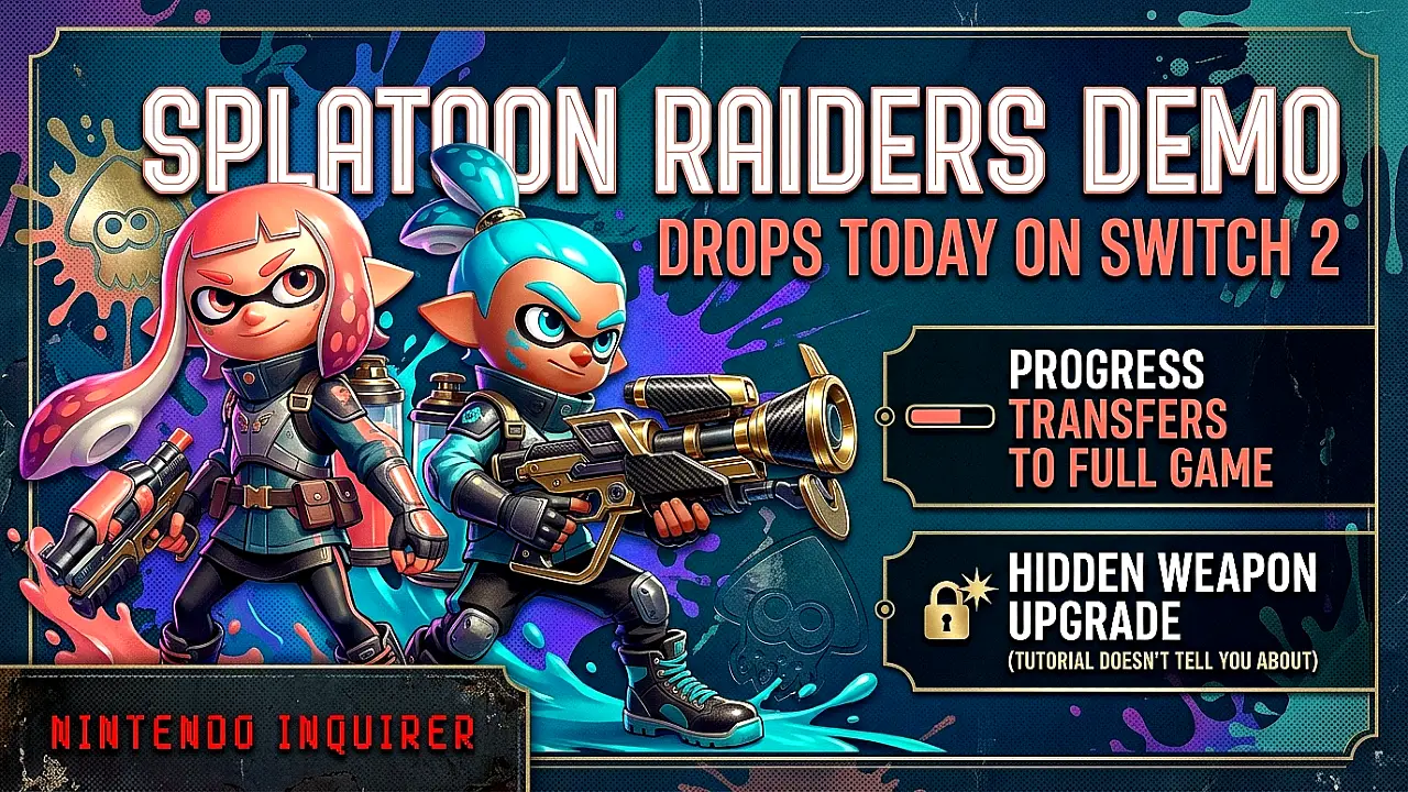Splatoon Raiders Demo Drops Today on Switch 2 — Progress Transfers to the Full Game and There's a Hidden Weapon Upgrade the Tutorial Doesn't Tell You About