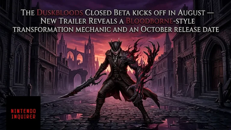 The Duskbloods Closed Beta Kicks Off in August — New Trailer Reveals a Bloodborne-Style Transformation Mechanic and an October Release Date
