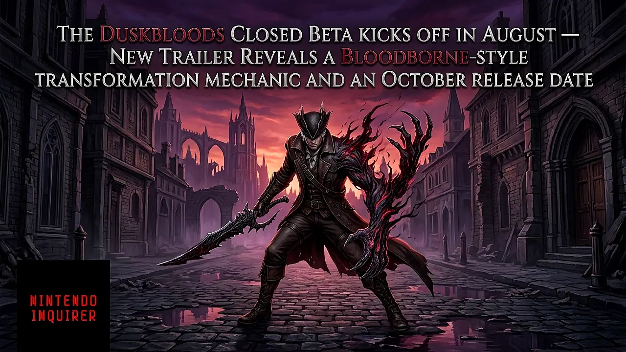 The Duskbloods Closed Beta Kicks Off in August — New Trailer Reveals a Bloodborne-Style Transformation Mechanic and an October Release Date